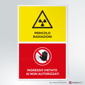  Cartello multi-materiale: Pericolo radiazioni, vietato l'ingresso ai non autorizzati
