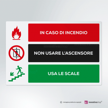 CARTELLO IN CASO DI INCENDIO NON USARE L'ASCENSORE USARE LE SCALE