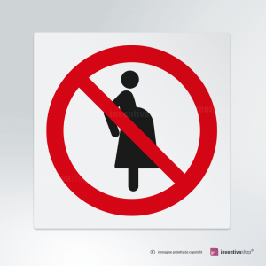  Cartello multi-materiale: Vietato l'accesso alle donne incinta