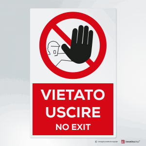  Cartello multi-materiale: vietato uscire - no exit